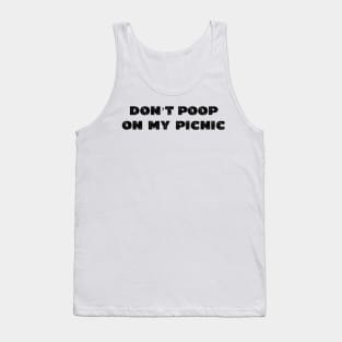 Don't Poop On My Picnic - Grunge - Light Shirts Tank Top